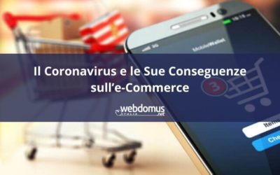 Il Coronavirus e le Sue Conseguenze sull’e-Commerce